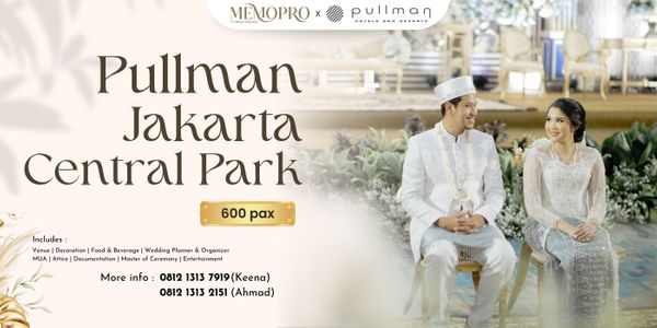 Pullman Central Park 600 pax Wedding Package Jakarta Barat