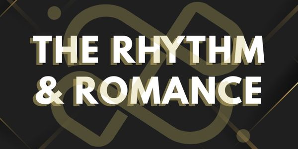 The Rhythm & Romance