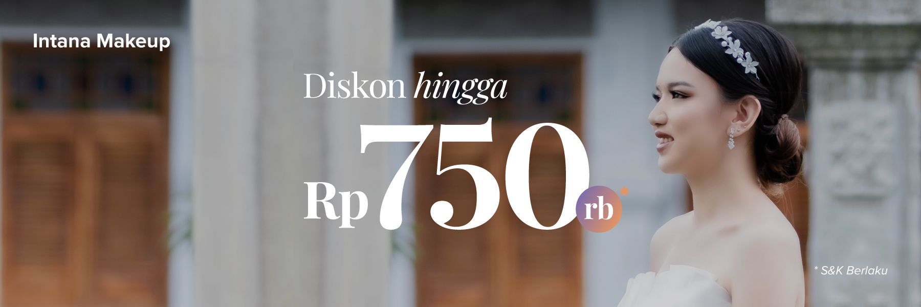 Diskon 10% untuk Paket Makeup di Intana Makeup