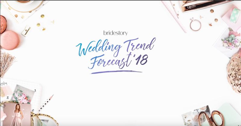 bridestorys-2018-wedding-trend-forecast-1