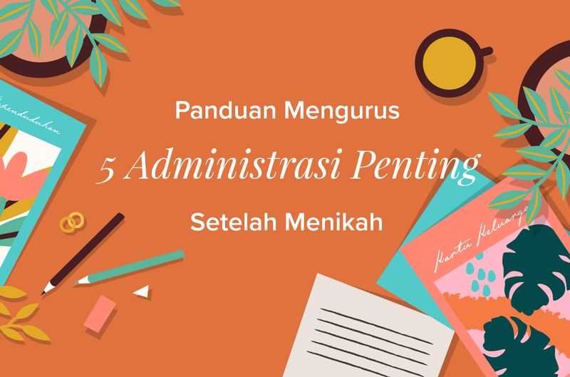 panduan-mengurus-5-administrasi-penting-setelah-menikah-1